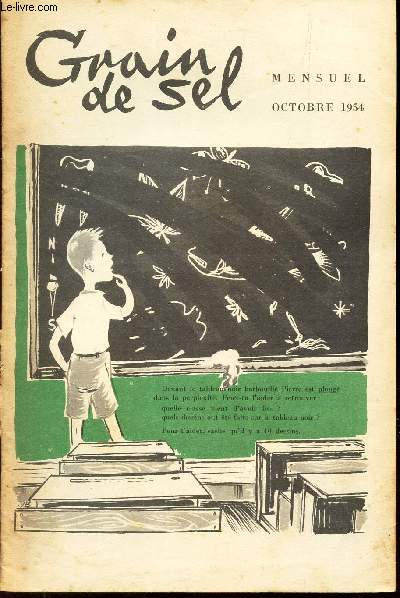 GRAIN DE SEL - OCTOBRE 1954 / colorie cette image surprise / Incroyable, mai vrai! la boue / Jeux / Quand la bise fut venue ... / / Aux quatre coins / Nouvelles aventuresPour reussir ...