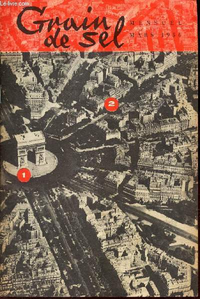 GRAIN DE SEL - MARS 1956 / IL NE REPONDAIT PLUS / UNE USINE BIEN GARDEE / LE DESSIN DE CHARLIE / HISTORIE D'UN OEUF DE PAQUES / LE DON DE LA JUNGLE (suite) .