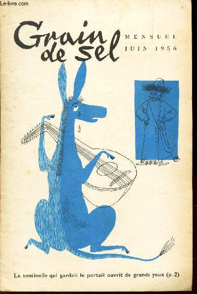 GRAIN DE SEL - JUIN 1956 / L'ANON / COMMENT FAIRE UNE PETITE LUNETTE ASTRONOMIQUE D'AMATEUR / AUX QUATRES COINS DU MONDE / UN VOYAGE AU PAYS DE BIM / LE DON DE LA JUNGLE (suite) / JEUX / tu vas decouvrir des tresors inconnus des autres.