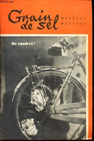 GRAIN DE SEL - MAI 1956 / A SALZBOURG NAQUIT MOZART / UN MYSTERE DANS LA MAISON / ITCHOUNETTE / CE QUE JE VOIS SUR LA LUNE / LE DON DE LA JUNGLE (suite) / POUR MON PERE.