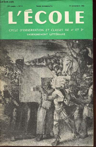 L'ECOLE - maternelle elementaire et de transition / N4 - 10 novembre 1962 / Le transfert de l'Arche d'Alliance / LE complexe industriel de la Basse Seine etc...