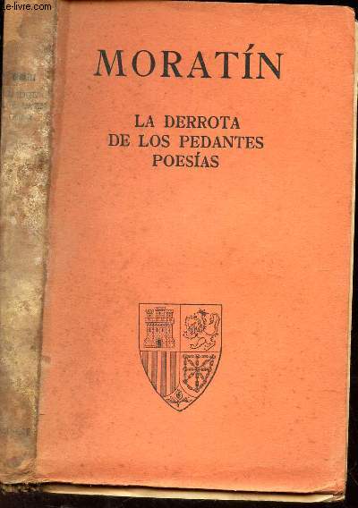 LA DERROTA DE LOS PEDANTES Y POESIAS / Biblioteca economica de clasicos castellanos.