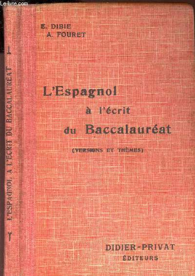 L'ESPAGNOL A L'ECRIT DU BACCALAUREAT (VERSIONS et THEMES)