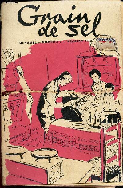 GRAIN DE SEL - N2 - FEVRIER 1952 / ENTR'ACTES / V'LA GAYANT ET SES ENFANTS:! / CE QUE FAIT LE VIEUX EST BIEN FAIT / VLADABOUM PART EN VOYAGE / L'ESCAPADE DE TOBY / DU SEL SUR LA QUEUE / L'ANNIVERSAIRE / ENTRACTE / INCROABLE MAIS VRAI!..