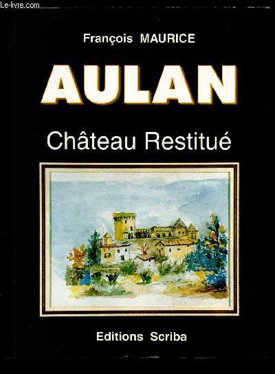 AULAN - CHATEAU RESTITUE