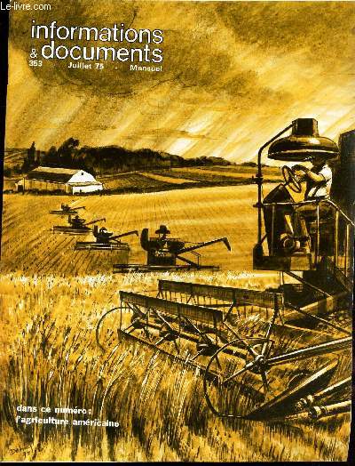 INFORMATIONS & DOCUMENTS - N353 - juil 1975 / L'AGRICULTURE AMERICAINE ...