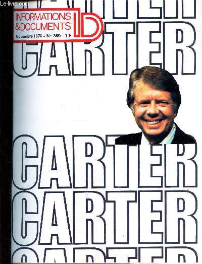 INFORMATIONS & DOCUMENTS - N369 - NOV 1976 / CARTER - ANALYSE D'UNE VICTOIRE ...