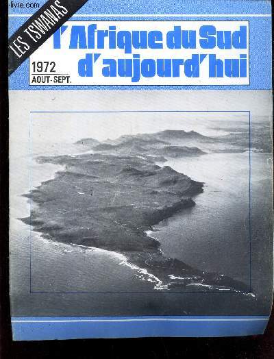 L'AFRIQUE DU SUD D'AUJOURD'HUI - aout-sept 1972 / LES TSWANAS / C'etait un Cap appel 