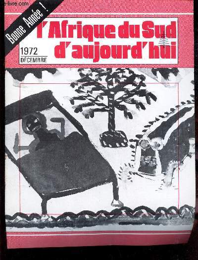 L'AFRIQUE DU SUD D'AUJOURD'HUI - dec 1972 / NOEL DU CAPRICORNE / Raka, le plus celebre des ballets sud-africians / un second eveque catholique / etc...