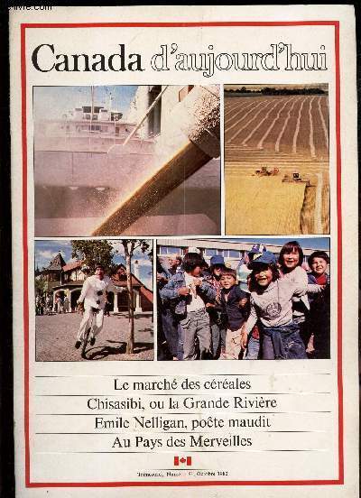 CANADA D'AUJOURD'HUI - N61 - Oct 1982 / Le march des cereales / Chisasibi, ou la Grand Riveire / Emile Nelligan, poete maudit / Aux pays des Merveilles.