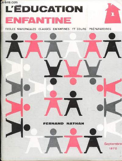 L'EDUCATION ENFANTINE - N1 - sept 1972 / (VOIR SOMMAIRE).