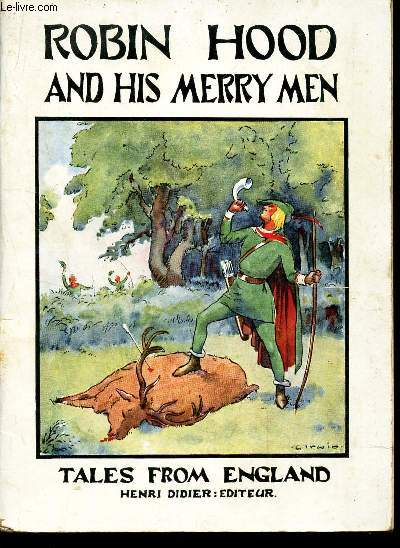 ROBIN HOOD AND HIS MERRY MEN/ TALES FROM ENGLAND - 3nd degree N2.