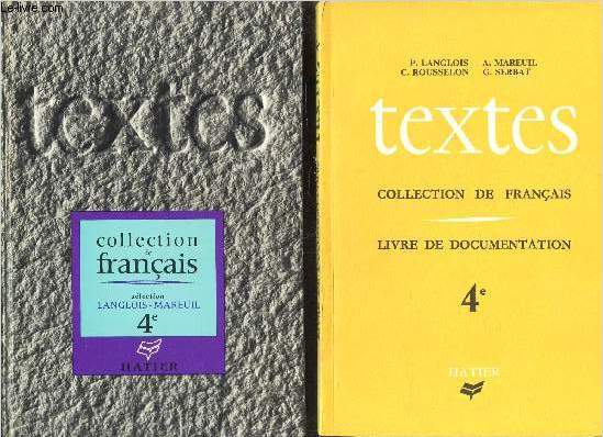 TEXTES - CLASSE DE 4e / 2 VOLUMES : LIVRE + LIVRE DE DOCUMENTATION / COLLECTION DE FRANCAIS.