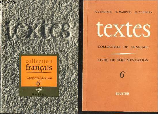 TEXTES - CLASSE DE 6e / 2 VOLUMES : LIVRE + LIVRE DE DOCUMENTATION / COLLECTION DE FRANCAIS.