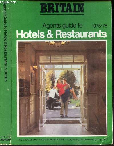 BRITAIN - AGENTS GUIDE TO HOTELS & RESTAURANTS - 1975-76.