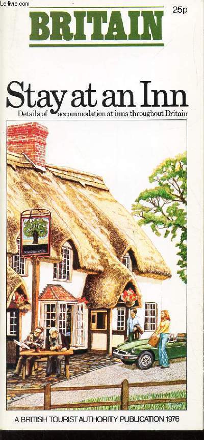 PLAQUETTE : BRITAIN - STAY AT AN INN. Details of accommodation at inns throughout Britain.