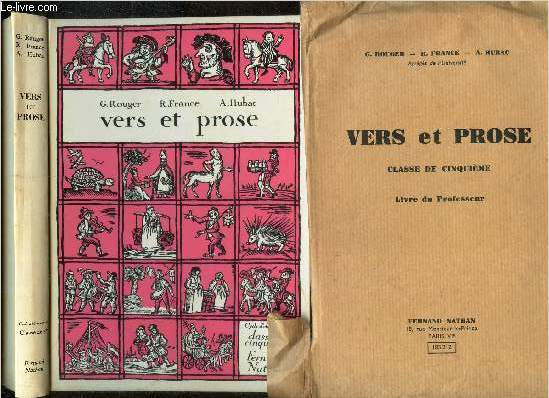 VERS ET PROSE - CLASSE DE CINQUIEME. EN 2 VOLUMES : LIVRE + LIVRE DU PROFESSEUR (FEUILLETS MOBILES). / PROGRAMME 1963
