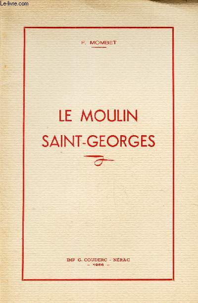 LE MOULIN SAINT-GEORGES / Extrait de la REVUE de l'Agenais.