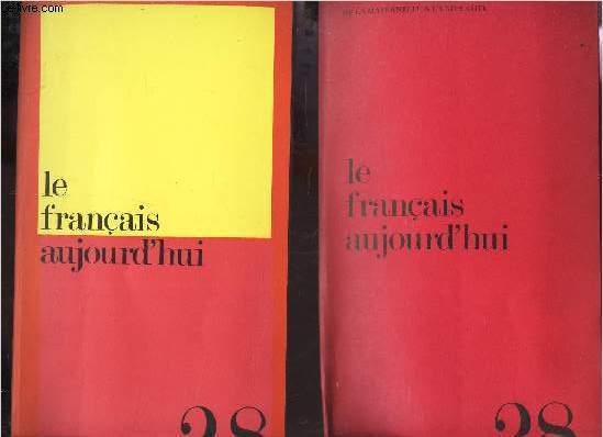 LE FRANCAIS AUJOURD'HUI - N28 - Jan 1975 + SUPPLEMENT / L'enseignement de la litterature au lyce au siecle dernier / Lesfonctions de la communication / Lecture et developpement / La linguistique contemporaine et la lecture / Pouvoir lire etc..