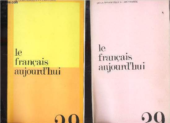 LE FRANCAIS AUJOURD'HUI - N29 - mars1975 + SUPPLEMENT / Reforme de l'enseignement et Libert / Contribution a une pedagogie de l'orthographe / pour une eventuelle et souhaitable modification des rapports entre l'ecriture, l'image, le dessin et l'objet ..