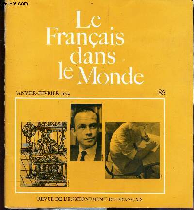 LE FRANCAIS DANS LE MONDE - N86 - Janv-fev 1972 / L'ordre des mots - Y a t il trois especes d'articles en francais? / LA television au service de la poesie / Un lycee bilingue au Cameroun / condition de la femme / etc.