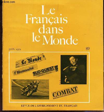 LE FRANCAIS DANS LE MONDE - N89 - juin 1972 / le francais face a l'anglais comme langue de communication / une difficult specifique de la langue de presse, la nominalisation / analyse d'un fait divers / initiation a la lecture critique des journaux /etc