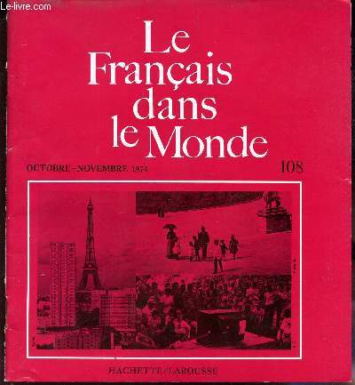 LE FRANCAIS DANS LE MONDE - N108 - oct-nov 1974 / Norme et usage en francais contemporain / Les mots de Jean-Paul Sartre / L'experience des citrons / Les Mots de JP Sartre / LA ville