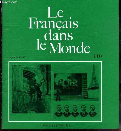 LE FRANCAIS DANS LE MONDE - N110 - janv 1975 / une enquete sur le francais, les francais et la France / la methode experimentale en pedagogie / Urgences et priorits dans l'enseignement de la prononciation francaise : du niveau phonemique au niveau etc..