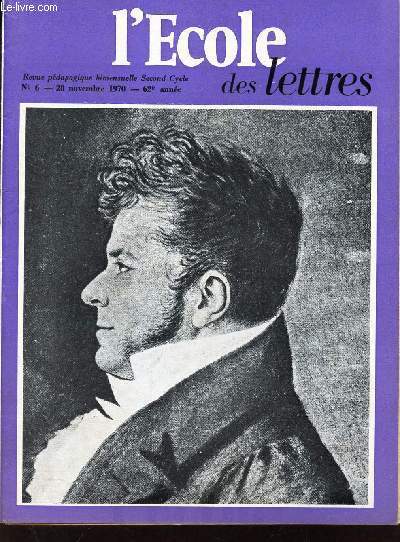L'ECOLE DES LETTRES - N6 - 28 nov 1970 / Vanini (Stendhal) / Le theatre depuis 1945 (III) / REvolutions et romans / Les paysans (suite et fin) etc