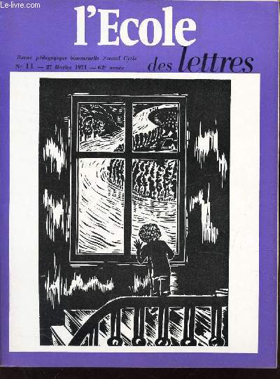 L'ECOLE DES LETTRES - N11 - 27 fev 1971 / Jean-Christophe de Romain Rolland / Le roman francais contemporain de 1945  1970 (I) / L'ecrit en peinture / J.P. Sartres : le diable et le bon dieu (Acte I, scene 6) etc...