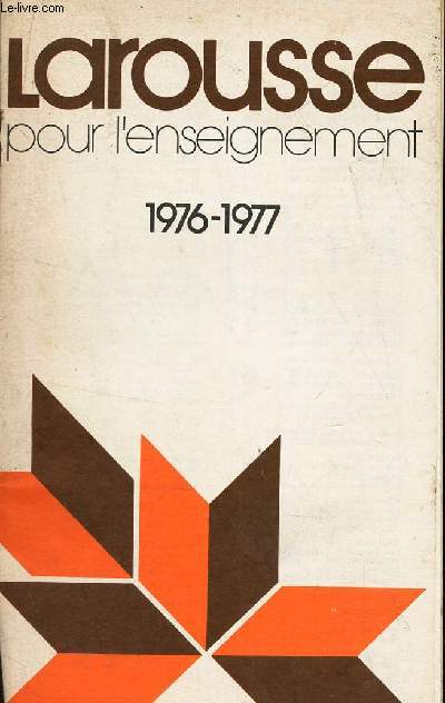 LAROUSSE POUR L'ENSEIGNEMENT - 1976-1977.