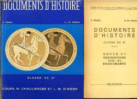 DOCUMENTS D'HISTOIRE - CLASSE DE 6 - EN 2 VOLUMES : LIVRES + NOTES ET SUGGESTIONS POUR LES ENSEIGNANTS / COLLECTION 