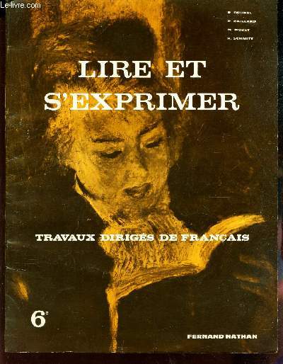 TRAVAUX DIRIGES DE FRANCAIS - 6e / LIRE ET S'EXPRIMER.