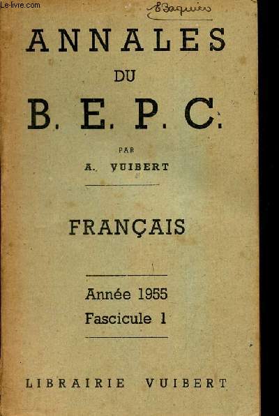 FRANCAIS - avec modeles de corrigés - ANNEE 1955 - FASCICULE 1 / ANNALES DU BEPC