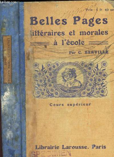 BELLES PAGES LITTERAIRES ET MORALES - COURS SUPERIEUR.