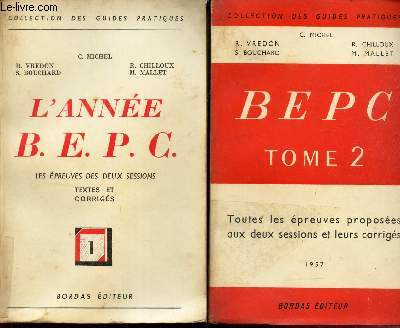 BEPC / EN 2 VOLUMES : TOME 1 + TOME 2 - TOUTES LES EPREUVES AUX DEUX SESSIONS ET LEURS CORRIGES .