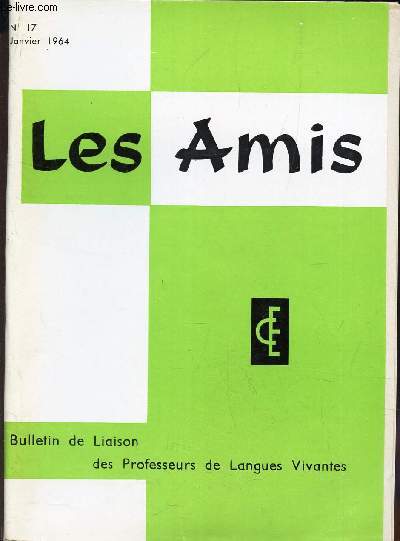 LES AMIS- N17 - Janvier 1964 / Old wave, thank goodness / Ou apprendre l'anglais en Angleterre / Fun and games / etc.