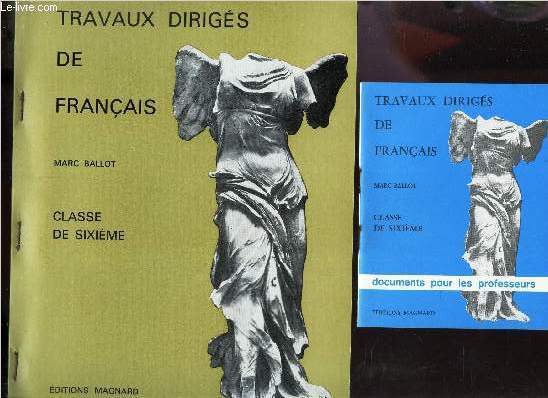 TRAVAUX DIRIGES DE FRANCAIS - CLASSE DE SIXIEME + 1 PETIT LIVRET 