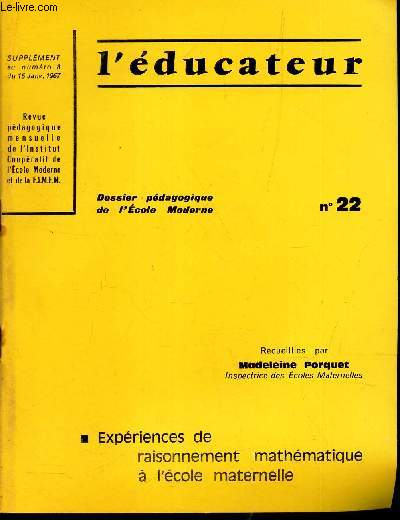 L'EDUCATEUR ICEM - FINEM / N22 / L'ENSEIGNEMENT DES LANGUES AU SECOND DEGRE/ SUPPLEMENT AU NUMERO 2 du 8 JANV. 1967 / EXPERIENCES DE RAISONNEMENT MATHEMATIQUE A L'ECOLE MATERNELLE / DOSSIERS PEDAGOGIQUES / PEDAGOGIE FREINET.