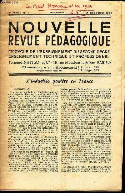 NOUVELLE REVUE PEDAGOGIQUE - N7 - 15 decembre 1953 / L'industrie gaziere en France / le vieil homme et la mer (Etude globale fu francais) / Comment exprime t on la cause? / L'Ouragan etc...
