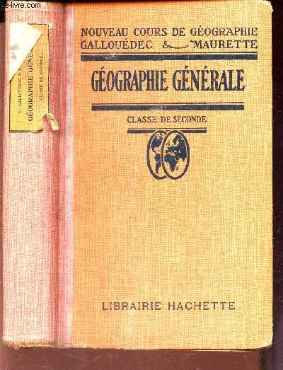 GEOGRAPHIE GENERALE - CLASSE DE SECONDE.
