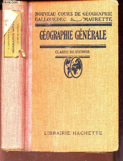 GEOGRAPHIE GENERALE - CLASSE DE SECONDE.