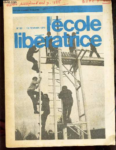 L'ECOLE LIBERATRICE - N20 - 13 fevrier 1970 /Notre Ecole maternelle / LEs Commissions paritaires pour les CEG-CES / Election du Bureau National du SNI / etc...