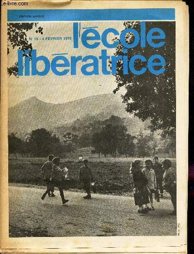 L'ECOLE LIBERATRICE - N19 - 4 FEV 1970 / Unit independance - Democratie / Pour l'unit et l'action du SNI / Liste Ecole mancipe etc...
