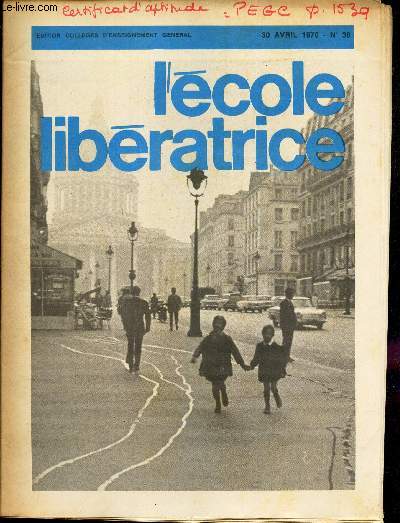 L'ECOLE LIBERATRICE - N30 - 30 avril 1970 / Ce combat qui est le notre.. / Contre le proje de loi 