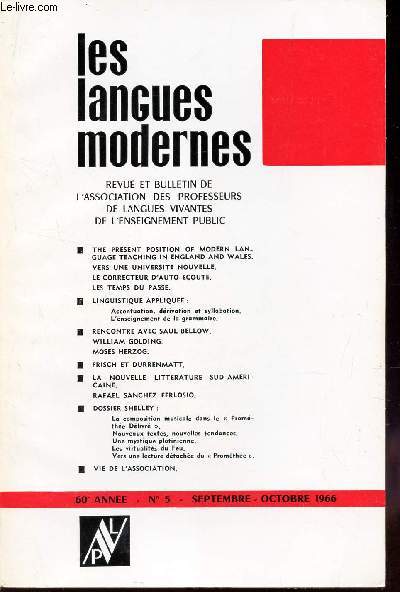 LES LANGUES MODERNES - 60e anne - N5 - Sept-oct 1966 / The present position of modern language teaching in england and Wales. vers une universit nouvelle. Le correcteur d'auto-ecoute. Les temps du pass / Linguistique applique etc.