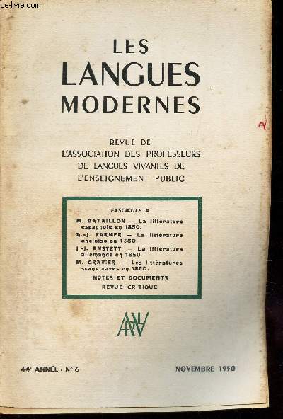 LES LANGUES MODERNES - 44e anne - N6 - Nov 1950/ Fascicule A / LA litterature espagnole en 1850 / La litterature anglaise en 1850 / LA litterature allemande en 1850 / Les litteratures scandinaves en 1850 / Notes et documents -