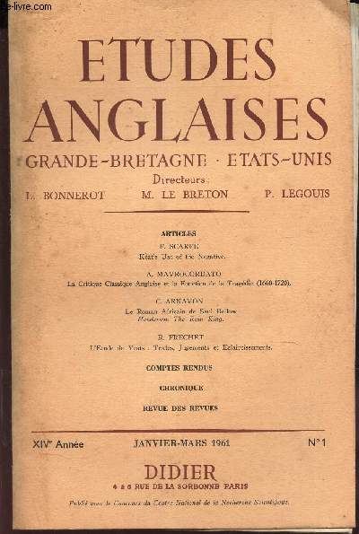 ETUDES ANGLAISES - GRANDES BRETAGNE - ETATS-UNIS / XIVe anne - N1 - Janv-mars 1961 / Keat's use of the Negative / LA critique classique anglaise ete la fonction de la tragedie (1660-1720) / LE roman africian dse Saul Bellow, Henderson The rain King etc