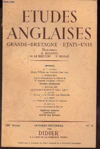 ETUDES ANGLAISES - GRANDES BRETAGNE - ETATS-UNIS / VIIIe anne -N4 - Oct-dec 1955/ Charles Williams and Romantic Experience / Aspects biographiques de l'Oeuvres de W Somerset Maugham: l'Enfance / etc...