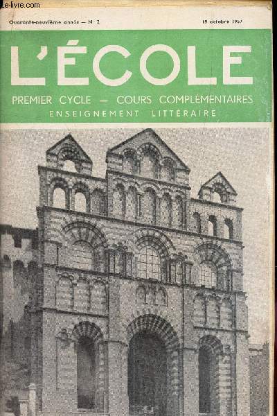 L'ECOLE - N2 - 19 oct 1957 / La cathedrale du Puy, les origines de l'architecture romane / Bernans / Le disque dans l'education musiclae / Apport technique de la prehistoire et de l'Antiquit / Fiche : Aeroport de Paris.